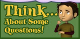 Think About Some Questions
